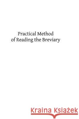 Practical Method of Reading the Breviary Rev John J. Murphy Brother Hermenegil 9781492955771 Createspace