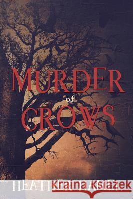 Murder of Crows Heather Hamel 9781492959595