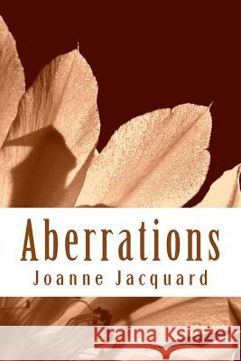 Aberrations: Further Beyond the Camera Saga Joanne Jacquard 9781492960218