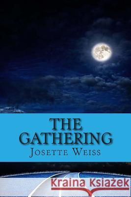 The Gathering Josette Weiss 9781492960874