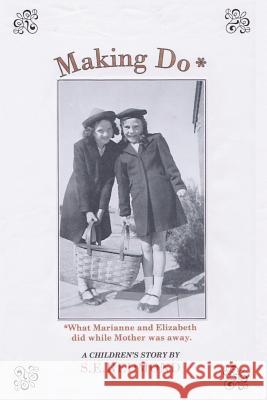 Making Do S. E. Redmond 9781492964162 Createspace