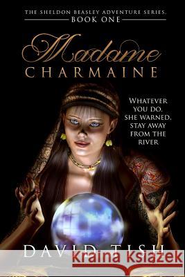 Madame Charmaine David Tish 9781492968429 Createspace