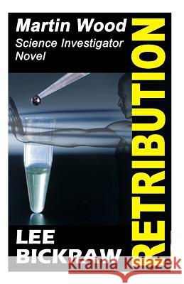 Retribution - Martin Wood Novel Lee Bickraw 9781492969020 Createspace