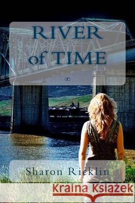 River Of Time Ricklin, Sharon 9781492972150 Createspace