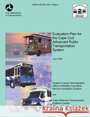 Evaluation Plan For The Cape Cod Advanced Public Transportation System Robert Casey 9781492975694 Createspace