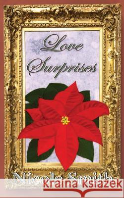 Love Surprises: Book Seven of the Sully Point Series Nicole Smith 9781492976073