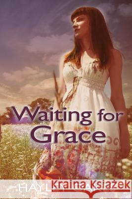 Waiting for Grace Mrs Hayley Oakes 9781492977131 Createspace