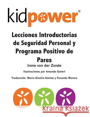 Lecciones Introductorias de Seguridad Personal y Programa Positivo de Pares Golert, Amanda 9781492977766