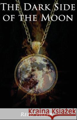 The Dark Side of the Moon Reed Piller 9781492980759