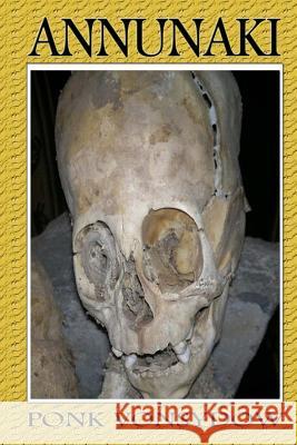 Annunaki Ponk Vonsydow 9781492981534 Createspace