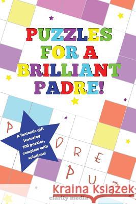 Puzzles For A Brilliant Padre Media, Clarity 9781492985167 Createspace