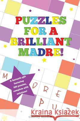 Puzzles For A Brilliant Madre Media, Clarity 9781492985181 Createspace