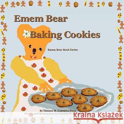 Emem Bear Baking Cookies Osanna Kazezian Rosa 9781492985815