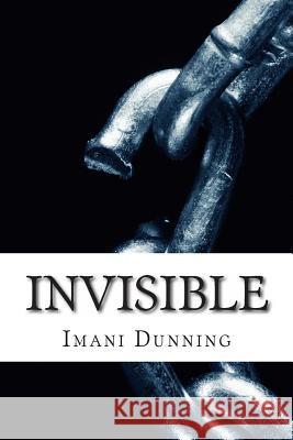 Invisible Imani Dunning 9781492990239 Createspace
