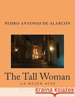 The Tall Woman: La Mujer Alta Pedro Antonio D Nik Marcel Rollo Ogden 9781492993087