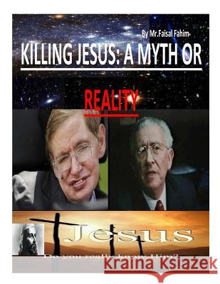 Killing Jesus: A myth or reality Fahim, Faisal 9781492994787