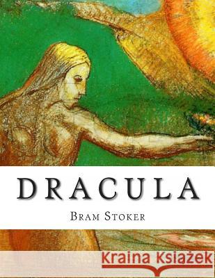 D r a c u l a Stoker, Bram 9781492995890 Createspace