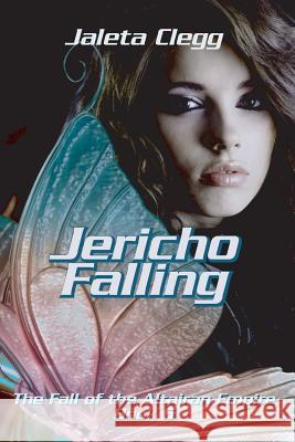 Jericho Falling Jaleta Clegg 9781492996743 Createspace