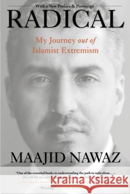 Radical: My Journey Out of Islamist Extremism Maajid Nawaz 9781493000616
