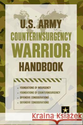 U.S. Army Counterinsurgency Warrior Handbook Department of the Army 9781493006489