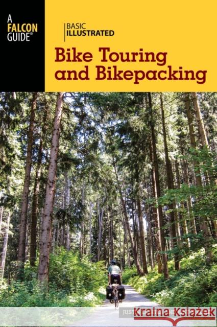 Basic Illustrated Bike Touring and Bikepacking Justin Lichter Justin Kline 9781493009688