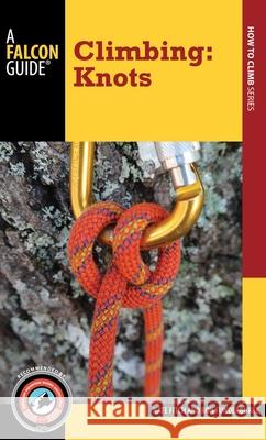 Climbing: Knots Nate Fitch Ron Funderburke 9781493009817 Falcon Guides