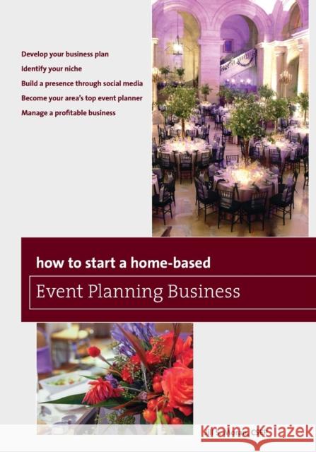How to Start a Home-Based Event Planning Business, Fourth Edition Moran, Jill S. 9781493011704 Taylor Trade Publishing