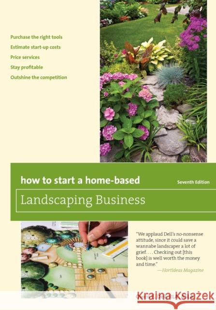 How to Start a Home-Based Landscaping Business Owen E. Dell 9781493011711 Taylor Trade Publishing