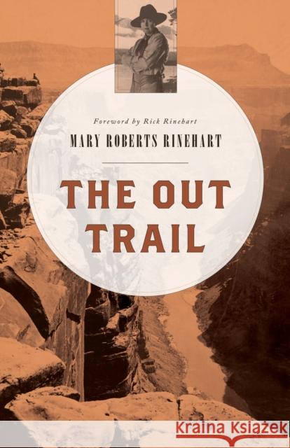 The Out Trail Mary Roberts Rinehart Rick Rinehart 9781493023103