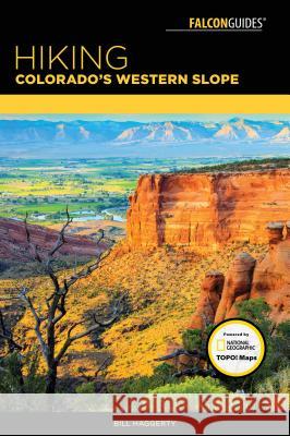 Hiking Colorado's Western Slope Bill Haggerty 9781493024360