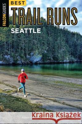 Best Trail Runs Seattle Adam Chase Nancy Hobbs 9781493025169 Falcon Guides