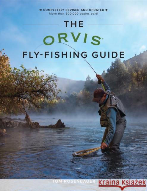 The Orvis Fly-Fishing Guide, Revised Tom Rosenbauer 9781493025794 Rowman & Littlefield