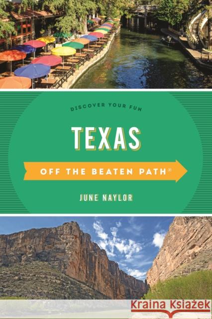 Texas Off the Beaten Path(r): Discover Your Fun June Naylor 9781493034604 Globe Pequot Press