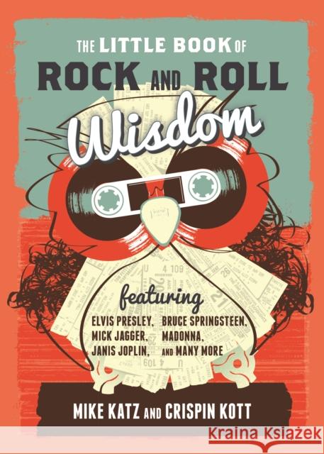 The Little Book of Rock and Roll Wisdom Mike Katz Crispin Kott 9781493035618