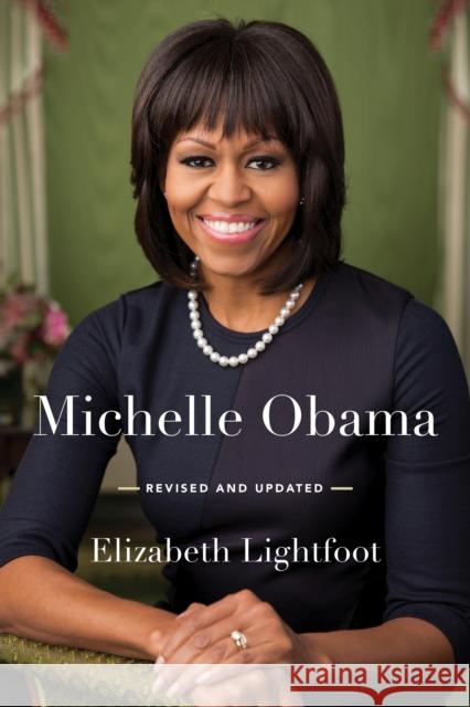 Michelle Obama Elizabeth Lightfoot 9781493038831 Lyons Press