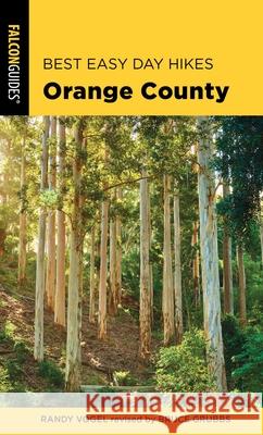 Best Easy Day Hikes Orange County, Third Edition Vogel, Randy 9781493039548