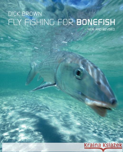 Fly Fishing for Bonefish Dick Brown 9781493039715 Lyons Press