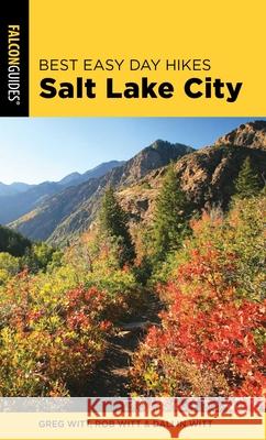 Best Easy Day Hikes Salt Lake City, 4th Edition Witt, Greg 9781493041251