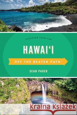 Hawaii Off the Beaten Path(r): Discover Your Fun Sean Pager 9781493042869