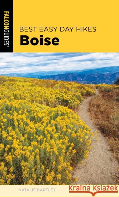 Best Easy Day Hikes Boise Natalie Bartley 9781493043729