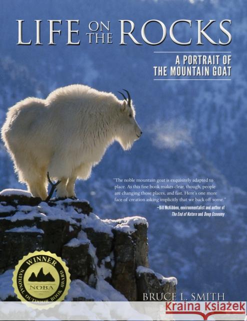 Life on the Rocks: A Portrait of the Mountain Goat Smith, Bruce L. 9781493048663 Lyons Press