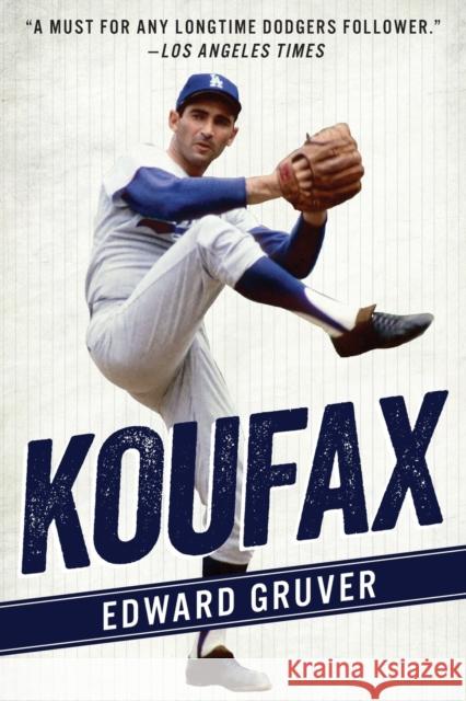 Koufax Edward Gruver 9781493049325