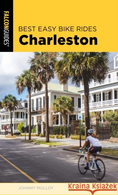 Best Easy Bike Rides Charleston Scott Lynch 9781493051199