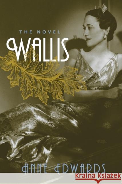 Wallis: The Novel Anne Edwards 9781493055852