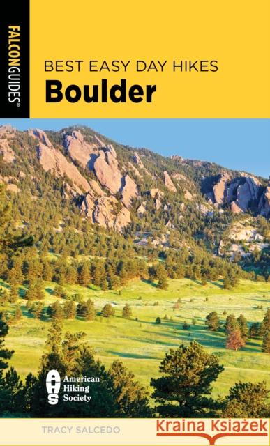 Best Easy Day Hikes Boulder Tracy Salcedo 9781493056507 Falcon Press Publishing