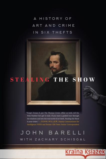 Stealing the Show: A History of Art and Crime in Six Thefts Barelli, John 9781493057788 ROWMAN & LITTLEFIELD