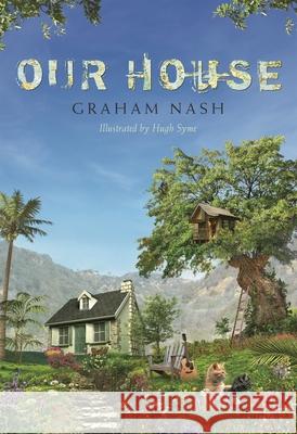 Our House Graham Nash Hugh Syme Carole King 9781493060115