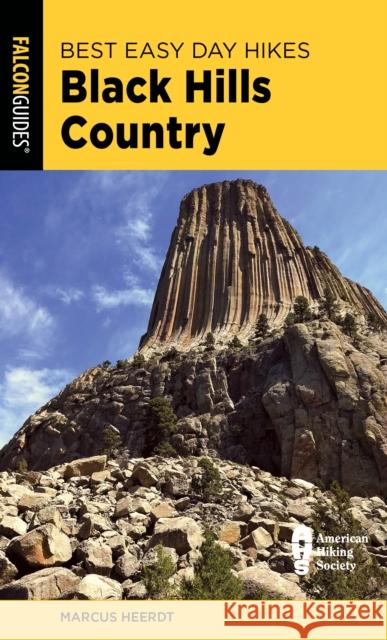 Best Easy Day Hikes Black Hills Country Marcus Heerdt Bert Gildart Jane Gildart 9781493062058