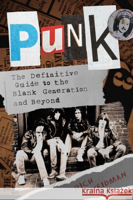 Punk: The Definitive Guide to the Blank Generation and Beyond Rich Weidman 9781493062409 Globe Pequot Press