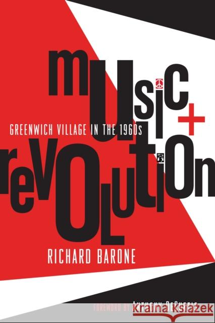 Music + Revolution: Greenwich Village in the 1960s Richard Barone 9781493063017 Backbeat Books